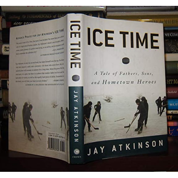 Pre-Owned Ice Time : A Tale of Fathers, Sons, and Hometown Heroes (Hardcover)