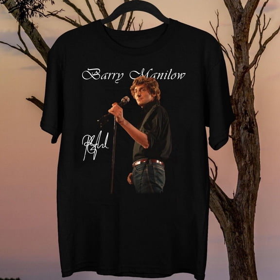 Hot Barry Manilow t shirt signature Gift For Fans Unisex All Size Shirt 1CM1017