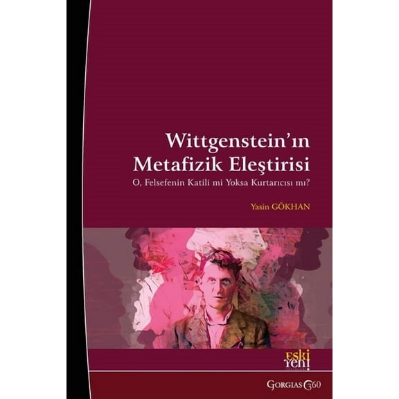 Wittgenstein's Critique of Metaphysics: Is he the Killer or Saviour of Philosophy?, (Paperback)