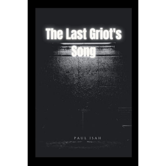 The Last Griot's Song, (Paperback)
