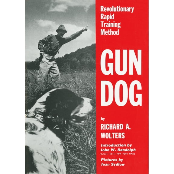 Pre-Owned Gun Dog: Revolutionary Rapid Training Method (Hardcover) 0525245499 9780525245490