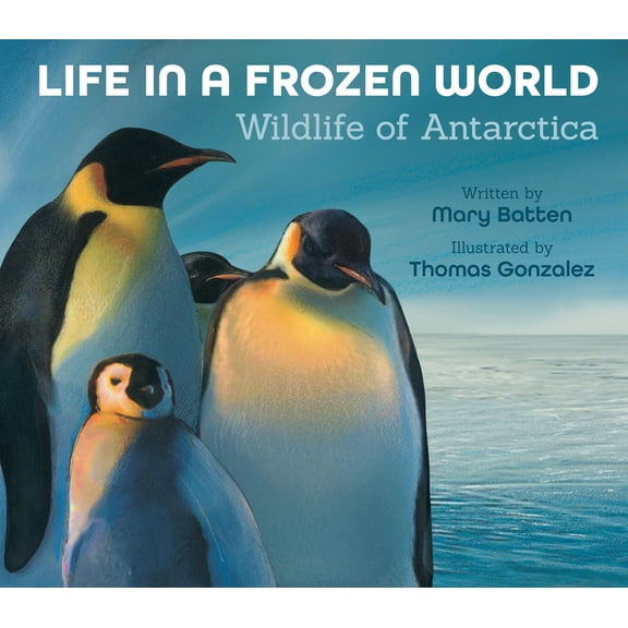 Pre-Owned Life in a Frozen World (Revised Edition): Wildlife of Antarctica (Paperback) 1682634078 9781682634073