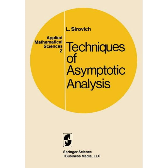 Applied Mathematical Sciences Techniques of Asymptotic Analysis, Book 2, (Paperback)