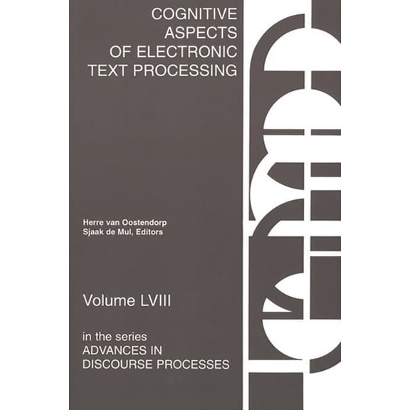 Advances in Discourse Processes: Cognitive Aspects of Electronic Text Processing (Paperback)
