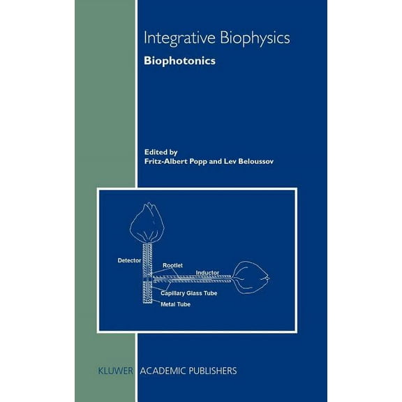 Integrative Biophysics: Biophotonics, (Hardcover)