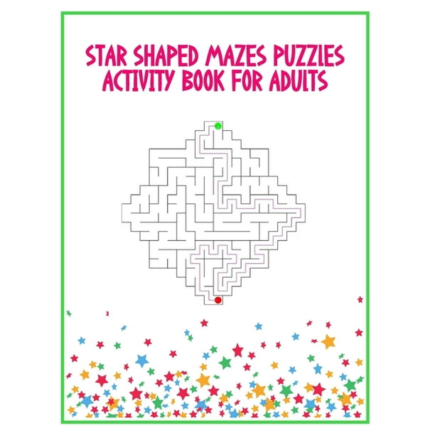 star shaped mazes puzzles activity books for adults simple printable mazes for adults star shaped mazes theme paperback walmart com