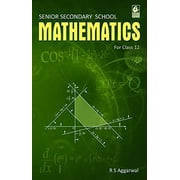 Secondary School Mathematics for Class 12 - CBSE - by R.S. Aggarwal Examination 2022-2023