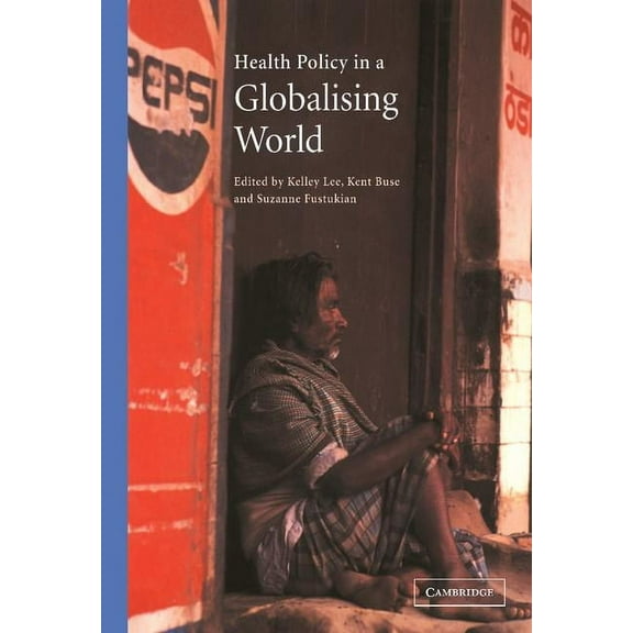 Health Policy in a Globalising World, (Hardcover)