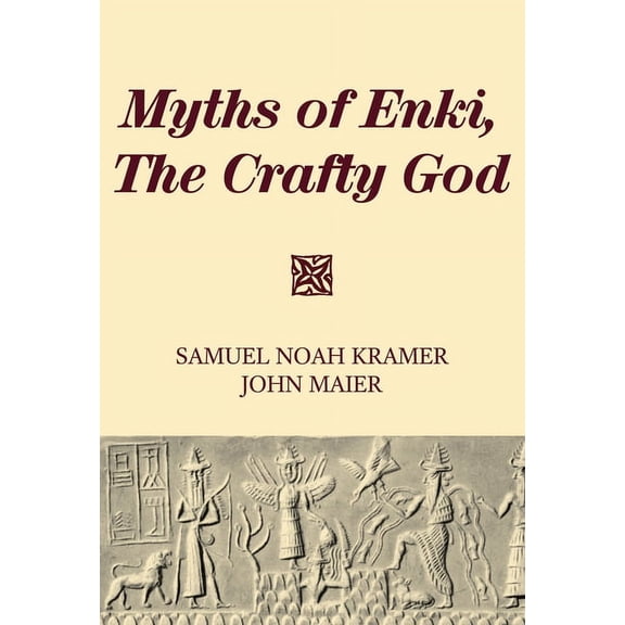 Myths of Enki, The Crafty God, (Paperback)