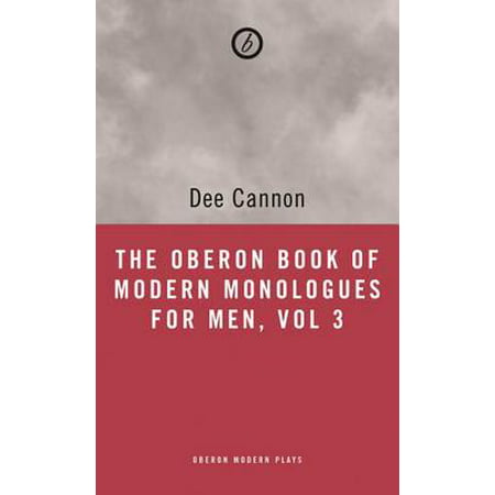 The Oberon Book of Modern Monologues for Men : Teens to