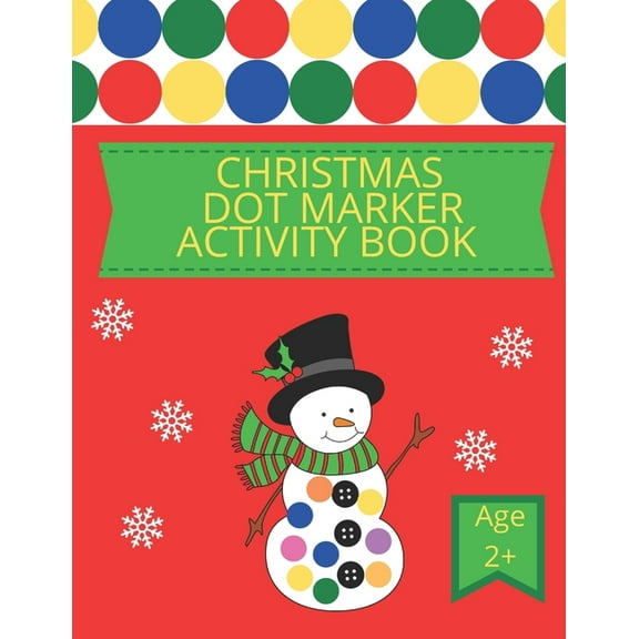 Christmas Dot Marker Activity Book: Dot Coloring Book for Kids Aged 2 ; Great Christmas Present for Toddler, Preschool and Kindergarten Aged Children (Paperback)