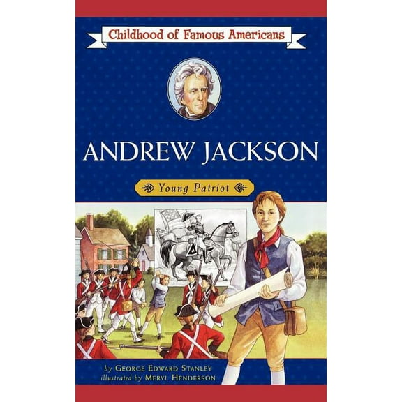 Childhood of Famous Americans (Paperback Andrew Jackson: Young Patriot, (Paperback)