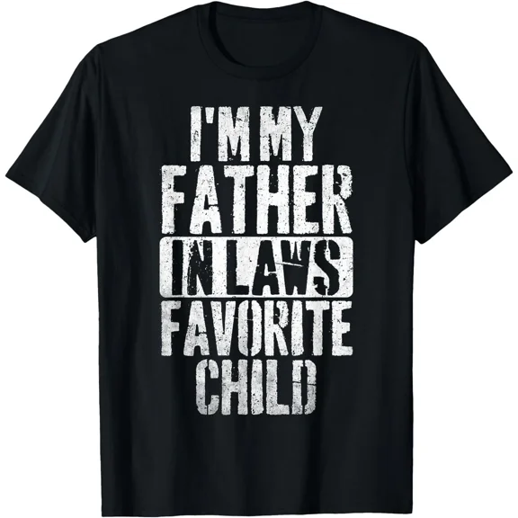 My Father in Law’s Favorite Child Funny Parent Humor Graphic Unisex T-Shirt up to size 5XL