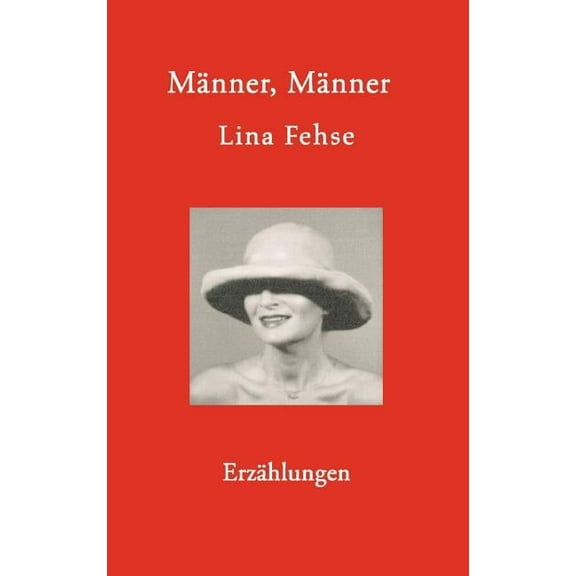 MÃ¤nner, MÃ¤nner: ErzÃ¤hlungen, (Paperback)