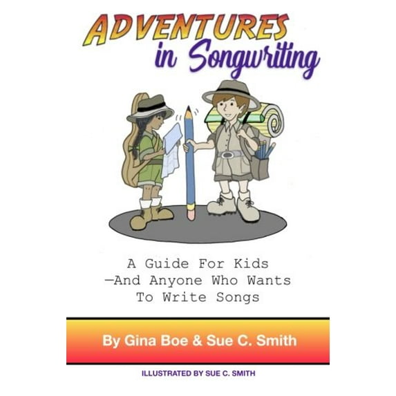 Pre-Owned Adventures In Songwriting: A Guide For Kids - Anyone Who Wants To Write Songs