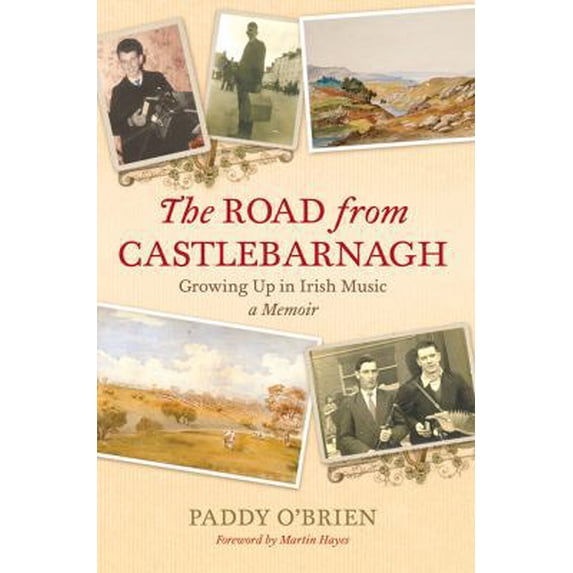 Pre-Owned The Road from Castlebarnagh: Growing Up in Irish Music, a Memoir (Paperback) 1871305691 9781871305692