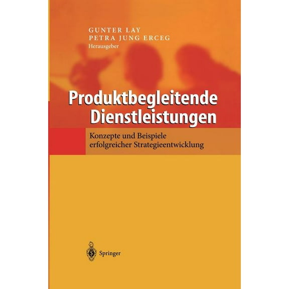 Produktbegleitende Dienstleistungen: Konzepte Und Beispiele Erfolgreicher Strategieentwicklung, (Paperback)