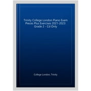 Trinity College London Piano Exam Pieces Plus Exercises 2021-2023: Grade 2 - Cd Only