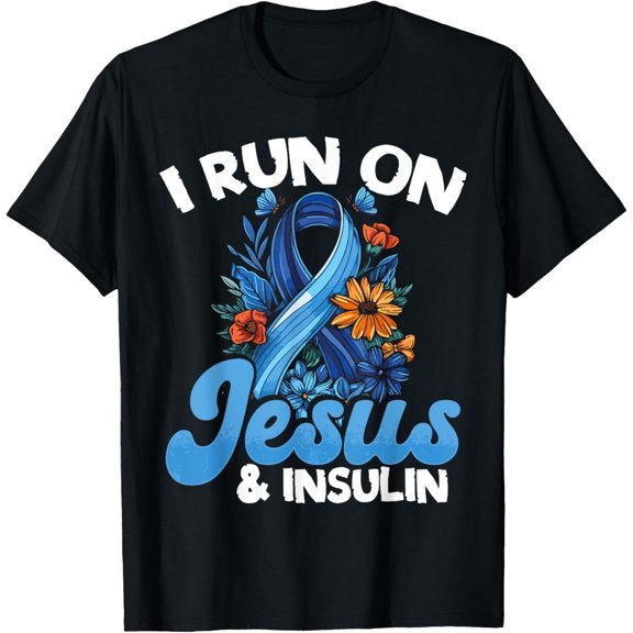 Diabetes Awareness - I Run on Jesus & Insulin, Christian T-ShirtMen's and women's gift, black and white T-shirt, size: Extra large S-4XL