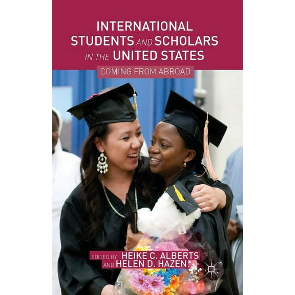International Students and Scholars in the United States: Coming from Abroad, (Paperback)