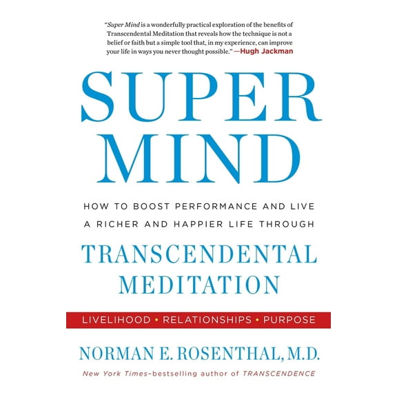 Pre-Owned Super Mind: How to Boost Performance and Live a Richer and Happier Life Through Transcendental Meditation (Paperback) 0399184856 9780399184857
