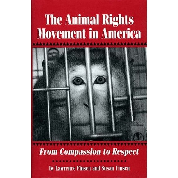Pre-Owned The Animal Rights Movement in America: From Compassion to Respect (Paperback) 0805738843 9780805738841