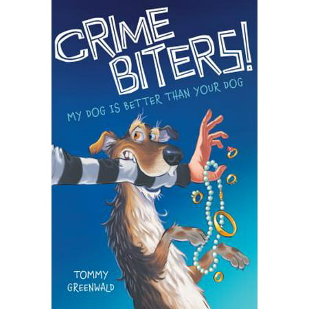 Crime Biters! My Dog Is Better Than Your Dog (Your Better Than The Best)