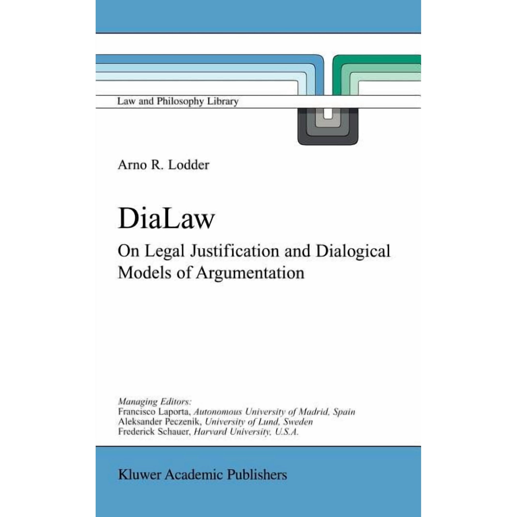 Law and Philosophy Library Dialaw: On Legal Justification and Dialogical Models of Argumentation Book 42 (Hardcover)