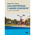 thumbnail image 1 of Libro Mas Aristoteles Y Menos Concerta. Las Cuatro Causas Del Tdah Tapa Blanda, Autor Marino Perez Alvarez, Editorial Ned Ediciones, 1 of 2