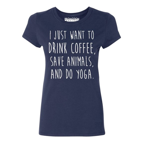 P&B I Just want to Drink Coffee, Save Animals & do Yoga Women's T-shirt, Navy, M