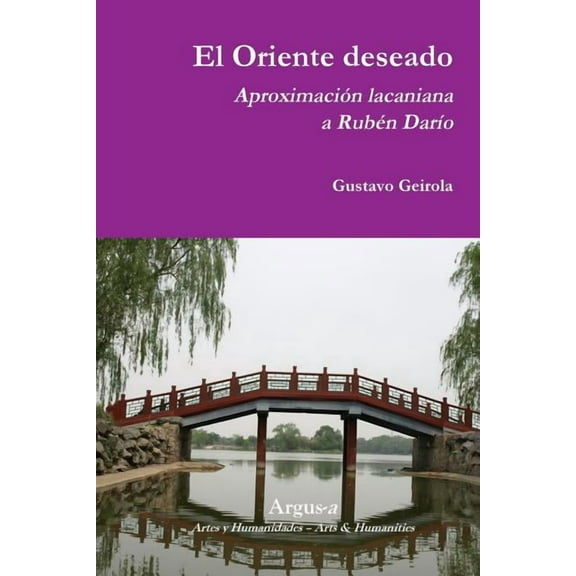 El Oriente deseado. Aproximación lacaniana a Rubén Darío, (Paperback)