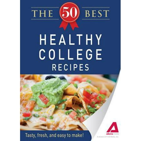The 50 Best Healthy College Recipes - eBook (Best Microwave Food For College)