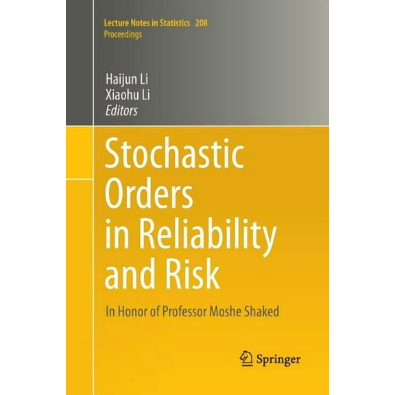 Stochastic Orders in Reliability and Risk: In Honor of Professor Moshe Shaked, (Paperback)