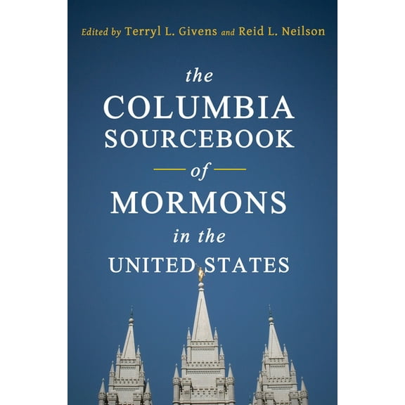 The Columbia Sourcebook of Mormons in the United States, (Hardcover)