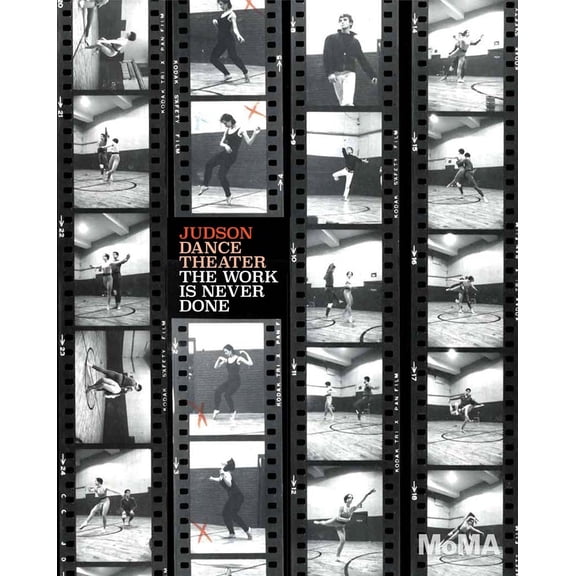 Pre-Owned Judson Dance Theater: The Work Is Never Done (Paperback) 1633450635 9781633450639