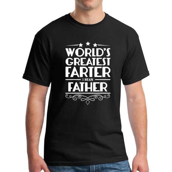 Farter Father Tee Greatest Dad Fun Gifts Birthday Present for Pops