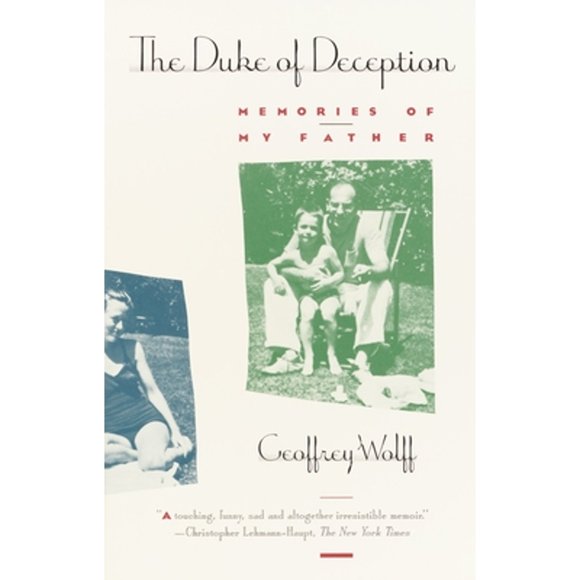 Pre-Owned The Duke of Deception: Memories of My Father (Paperback 9780679727521) by Geoffrey Wolff