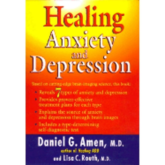Pre-Owned Healing Anxiety and Depression (Hardcover 9780399150364) by Dr. Daniel G Amen, Lisa C Routh