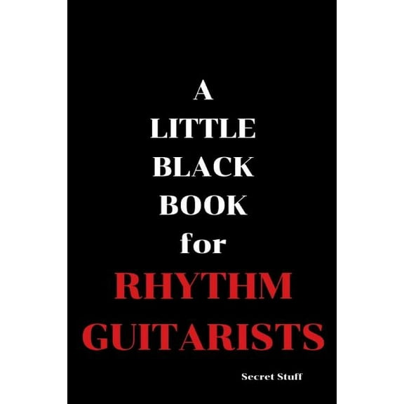 Little Black Book A Little Black Book: For Rhythm Guitarists, Book 4, (Paperback)