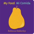 thumbnail image 1 of My Food/Mi Comida By Emberley, Rebecca, 1 of 3