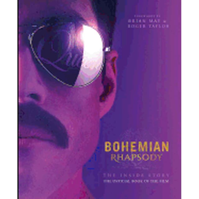 BOHEMIAN RHAPSODY: THE OFFICIAL BOOK OF THE MOVIE WELDON OWEN BRIAN MAY