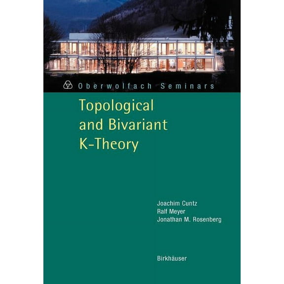 Oberwolfach Seminars Topological and Bivariant K-Theory, Book 36, (Paperback)