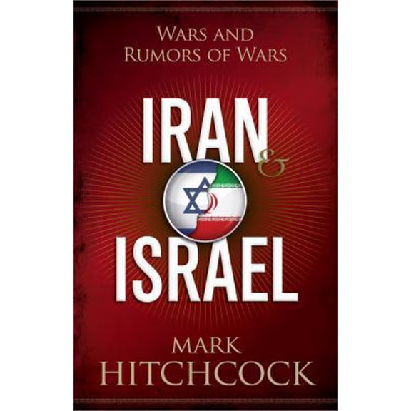 Pre-Owned Iran and Israel: Wars and Rumors of Wars (Paperback) 0736953345 9780736953344