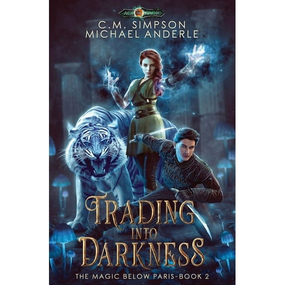 The Magic Below Paris Trading into Darkness: The Magic Below Paris Book 2, Book 2, (Paperback)