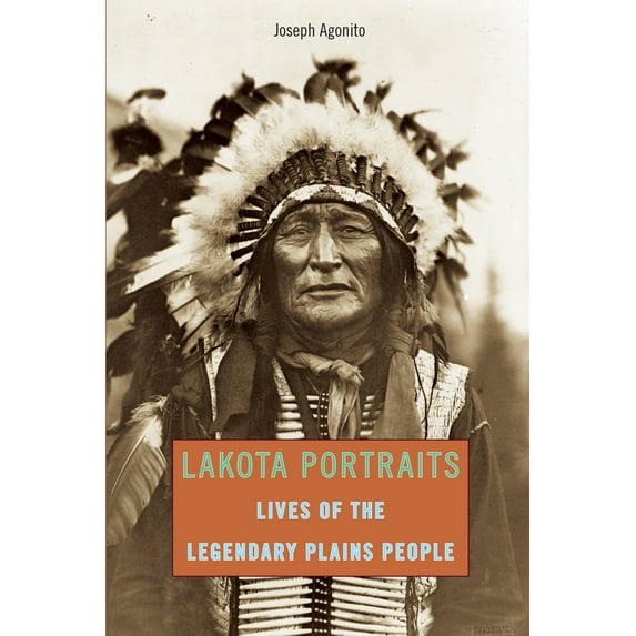 Pre-Owned Lakota Portraits: Lives Of The Legendary Plains People (Paperback) 0762772123 9780762772124