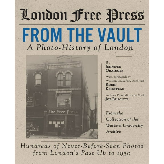 London Free Press: From the Vault, (Hardcover)