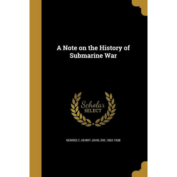 A Note on the History of Submarine War (Paperback)