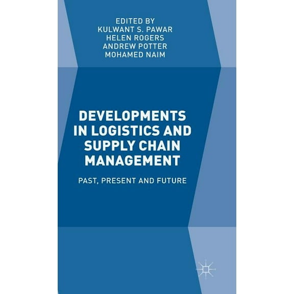 Developments in Logistics and Supply Chain Management: Past, Present and Future, (Hardcover)