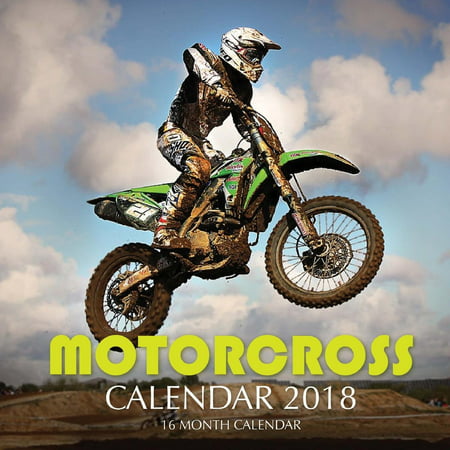 Motocross Calendar 2018: 16 Month Calendar (Best Cross Platform Calendar)