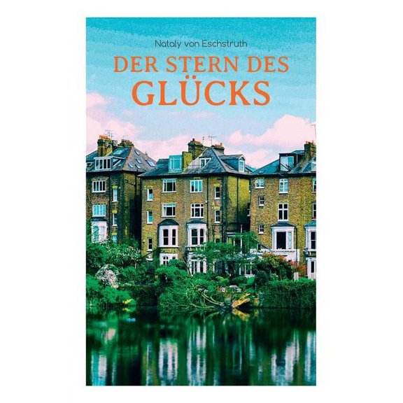 Der Stern des Glücks: Historischer Liebesroman, (Paperback)